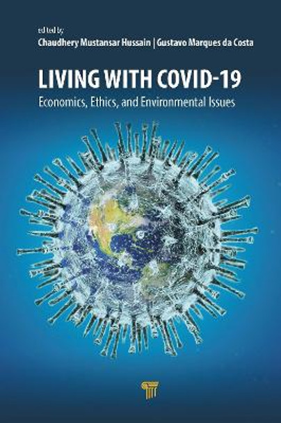 Living with Covid-19: Economics, Ethics, and Environmental Issues by Chaudhery Mustansar Hussain