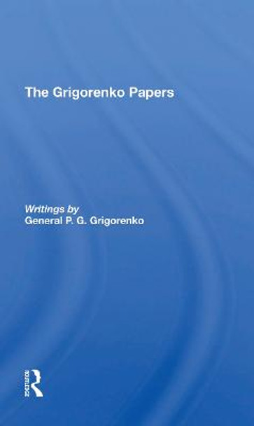 The Grigorenko Papers/h by General P. G. Grigorenko