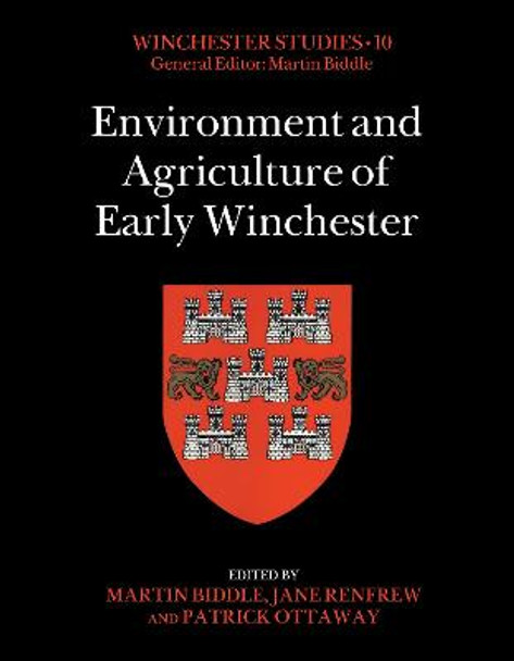 Environment and Agriculture of Early Winchester by Professor Martin Biddle