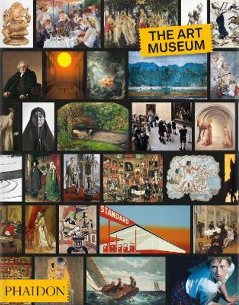 The Art Museum by Phaidon Editors
