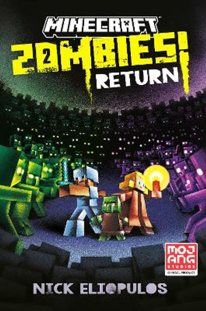 Minecraft: Zombies Return!: An Official Minecraft Novel by Nick Eliopulos