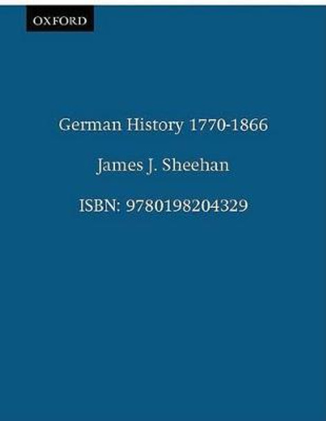 German History 1770-1866 by James J. Sheehan