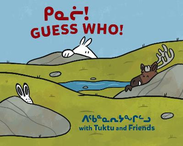Guess Who? with Tuktu and Friends: Bilingual Inuktitut and English Edition by Nadia Sammurtok
