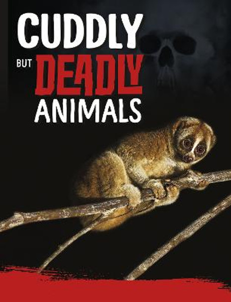 Cuddly But Deadly Animals by Charles C. Hofer