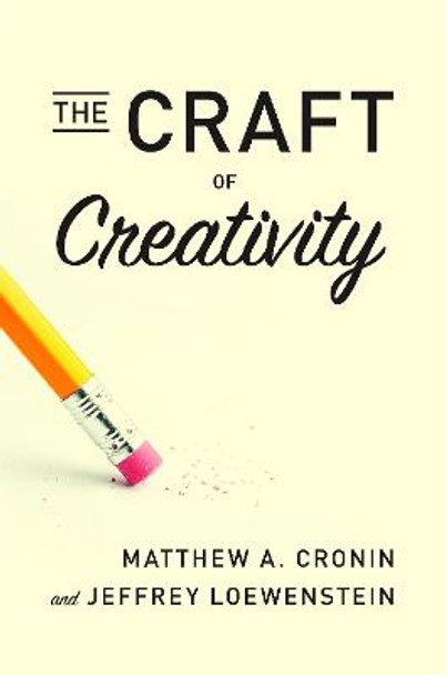 The Craft of Creativity by Matthew A. Cronin