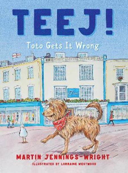 Teej!: Toto Gets It Wrong by Martin Jennings-Wright