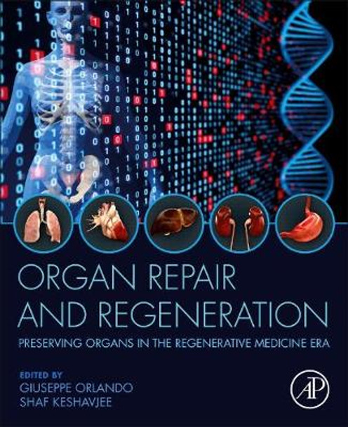 Organ Repair and Regeneration: Preserving Organs in the Regenerative Medicine Era by Giuseppe Orlando