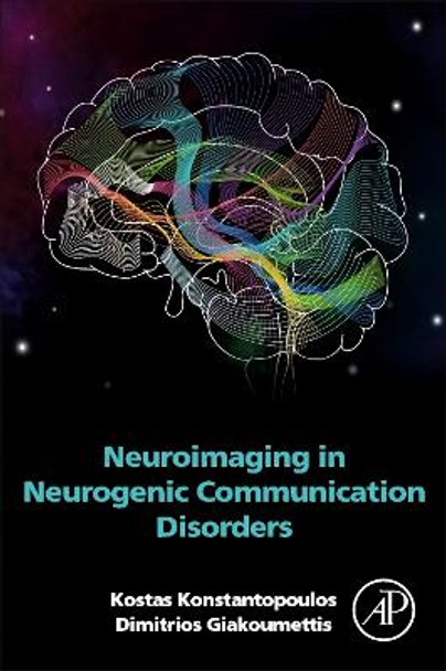 Neuroimaging in Neurogenic Communication Disorders by Kostas Konstantopoulos