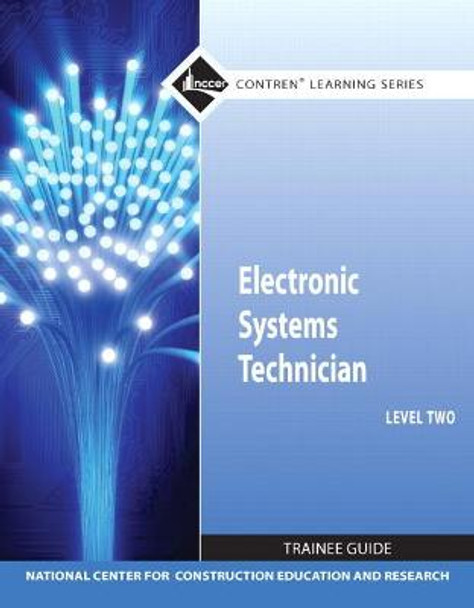 Electronic Systems Technician Trainee Guide, Level 2 by NCCER