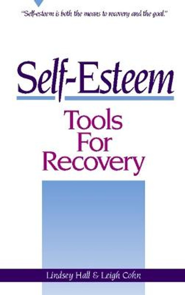 Self-Esteem Tools for Recovery by Lindsey Hall