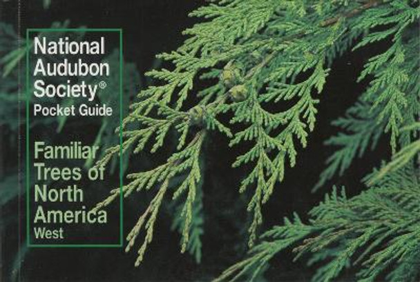 National Audubon Society Pocket Guide to Familiar Trees: West by National Audubon Society