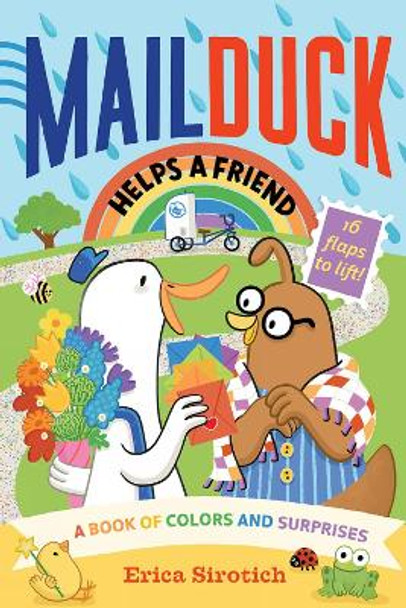 Mail Duck Helps a Friend (A Mail Duck Special Delivery): A Book of Colors and Surprises by Erica Sirotich