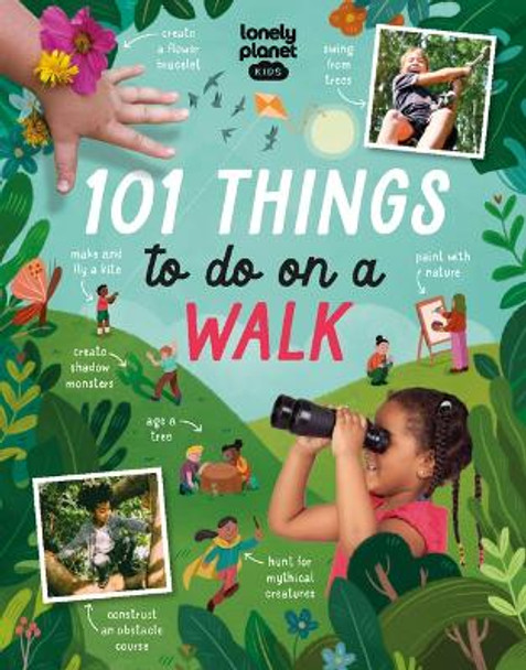 Lonely Planet Kids 101 Things to Do on a Walk 1 by Lonely Planet Kids
