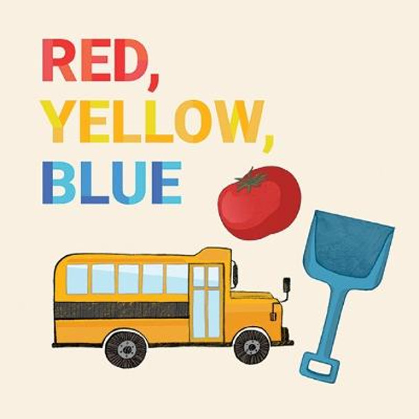 Red, Yellow, Blue: English Edition by Inhabit Education Books