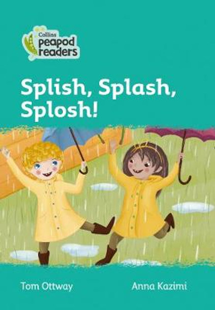 Level 3 – Splish, Splash, Splosh! (Collins Peapod Readers) by Tom Ottway