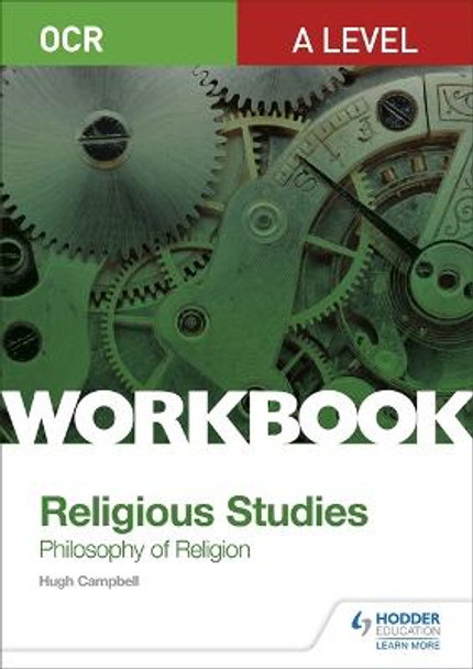 OCR A Level Religious Studies: Philosophy of Religion Workbook by Hugh Campbell