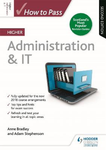 How to Pass Higher Administration & IT: Second Edition by Anne Bradley