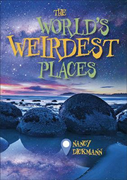 Reading Planet KS2 - The World's Weirdest Places - Level 8: Supernova (Red+ band) by Nancy Dickmann