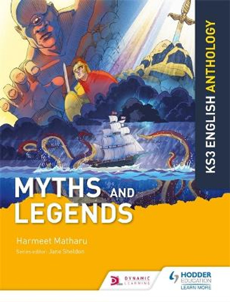 Key Stage 3 English Anthology: Myths and Legends by Jane Sheldon