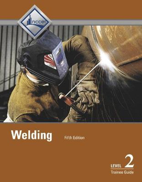 Welding Level 2 Trainee Guide, Hardcover by NCCER