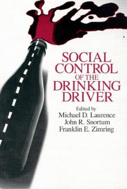 Social Control of the Drinking Driver by Michael D. Laurence