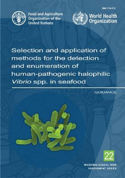 Selection and application of methods for the detection and enumeration of human-pathogenic halophilic Vibrio spp in seafood: Guidance by World Health Organization