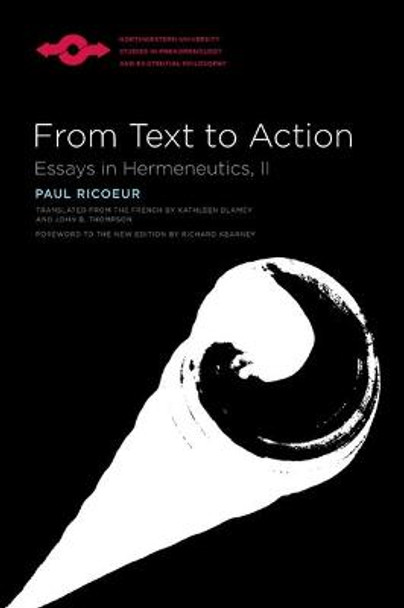 From Text To Action: Essays In Hermeneutics, II by Paul Ricoeur