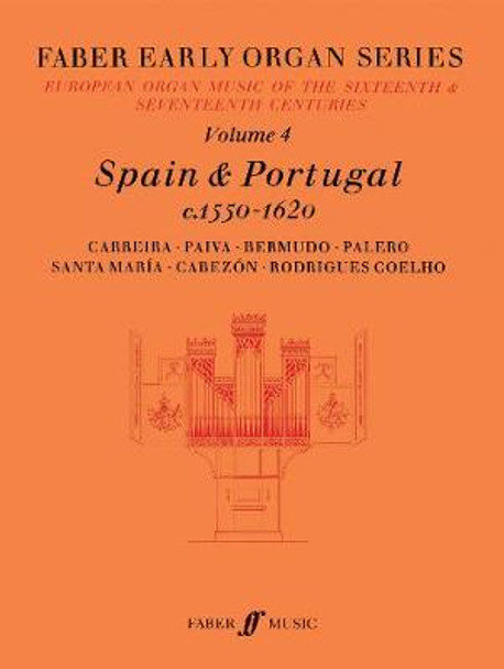 Faber Early Organ Series 4: Spain 1550-1620 by James Dalton