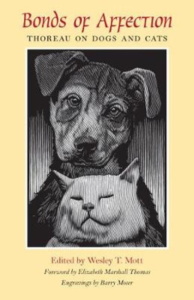 Bonds of Affection: Thoreau on Dogs and Cats by Wesley T. Mott