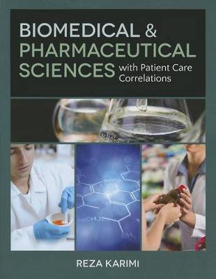 Biomedical  &  Pharmaceutical Sciences With Patient Care Correlations by Reza Karimi