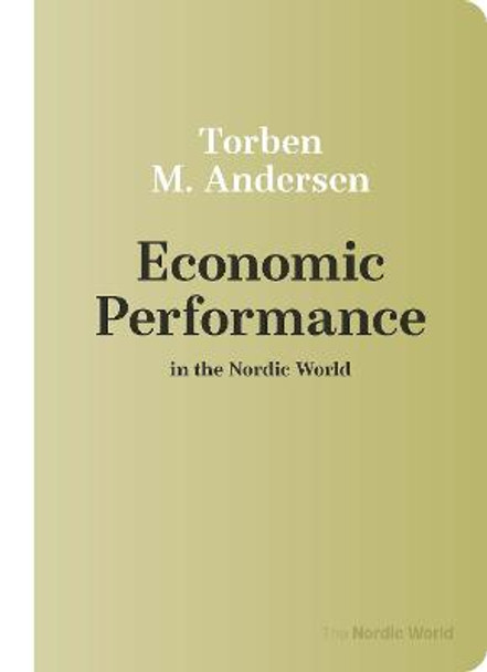 Economic Performance in the Nordic World by Torben M. Andersen