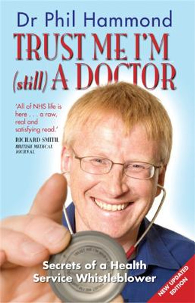 Trust Me, I'm (still) a Doctor by Dr. Phil Hammond