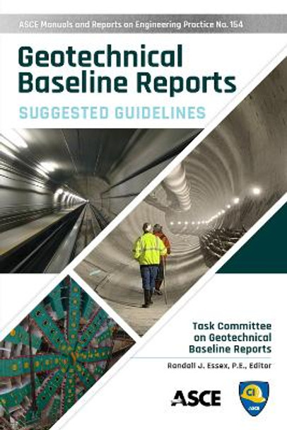 Geotechnical Baseline Reports: Suggested Guidelines by Randall J. Essex