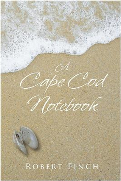 A Cape Cod Notebook by Robert Finch