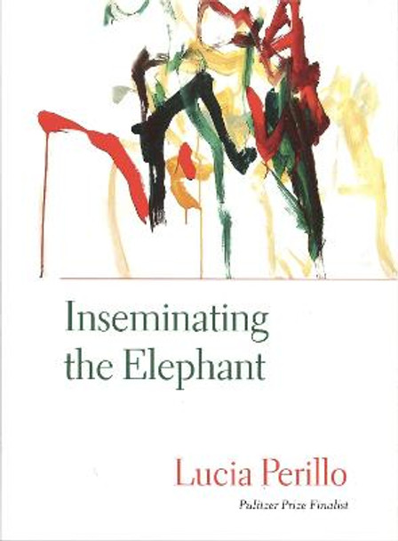 Inseminating the Elephant by Lucia Perillo