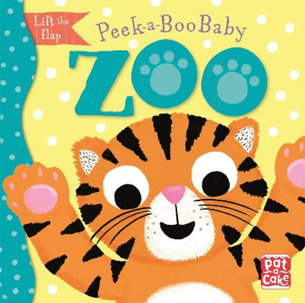 Peek-a-Boo Baby: Zoo by Pat-a-Cake