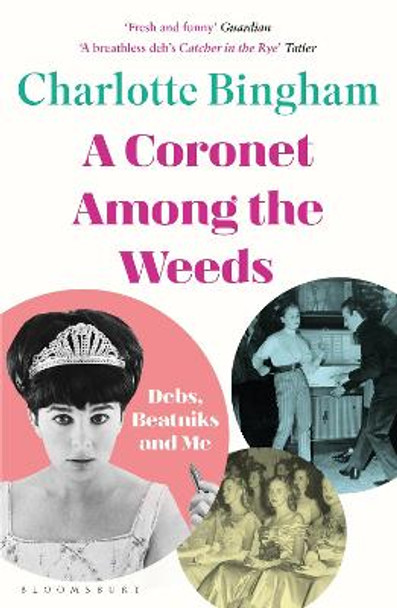 Coronet Among the Weeds by Charlotte Bingham