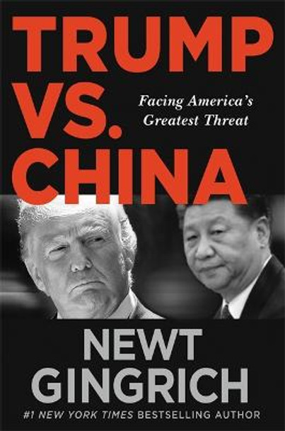 America's Greatest Challenge: Confronting the Chinese Communist Party by Newt Gingrich