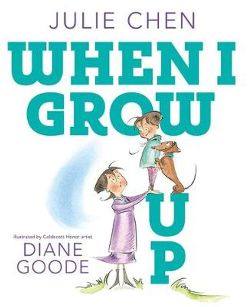 When I Grow Up by Julie Chen