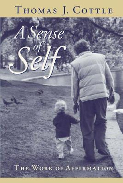 A Sense of Self: The Work of Affirmation by Thomas J. Cottle