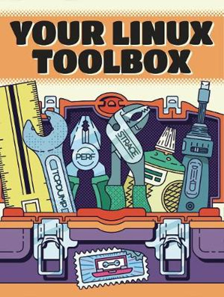 Your Linux Toolbox: A Zine Boxset by Julia Evans