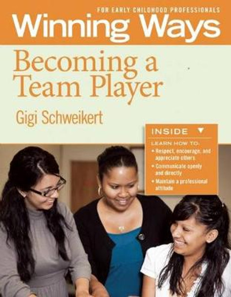 Becoming a Team player: Winning Ways for Early Childhood Professionals by Gigi Schweikert