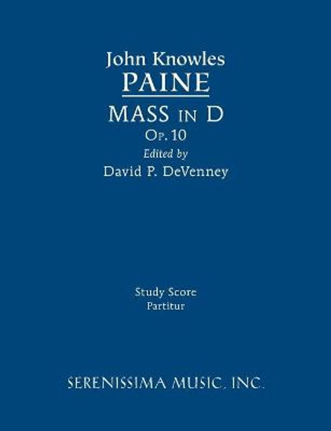 Mass in D, Op.10: Study Score by John Knowles Paine