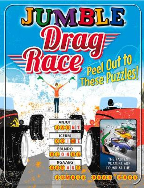 Jumble(r) Drag Race: Peel Out to These Puzzles! by Tribune Content Agency LLC