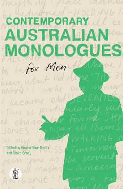 Contemporary Australian Monologues for Men by Claire Grady