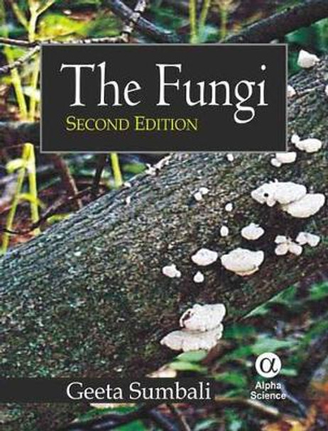 The Fungi by G. Sumbali