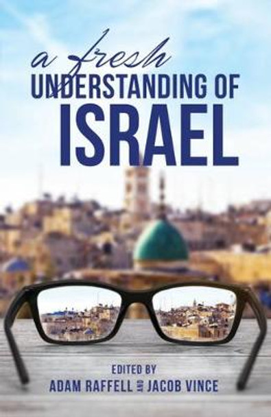 Fresh Understanding of Israel,A by Jacob Vince