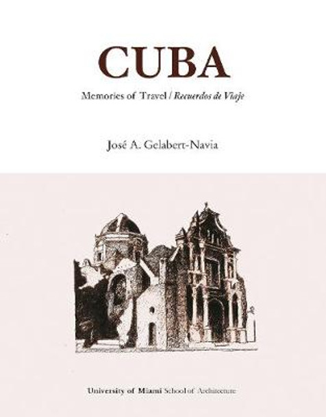 Cuba - Memories of Travel by Jos Gelabert-Navia