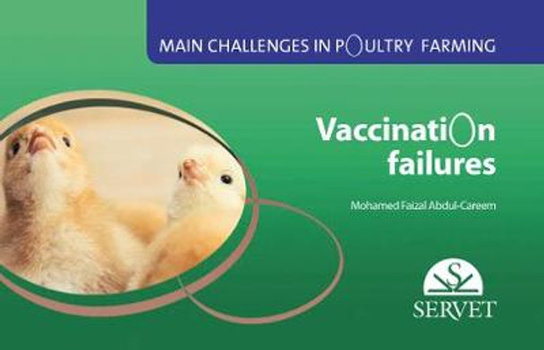 Vaccination failures. Main challenges in poultry farming by Mohamed Faizal  Abdul-Careem