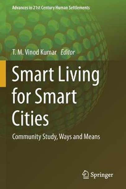 Smart Living for Smart Cities: Community Study, Ways and Means by T. M. Vinod Kumar